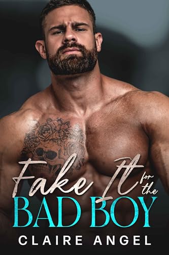 Fake It For The Bad Boy (Ruthless Bad Boys Book 2)