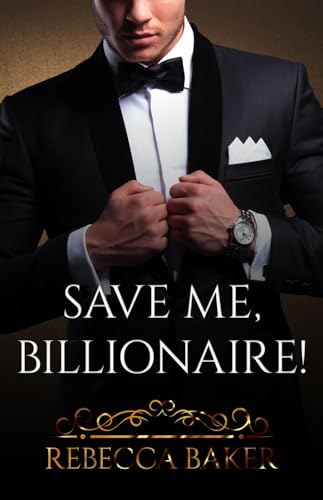 Save me, Billionaire (Billionaire Romance Book 1)