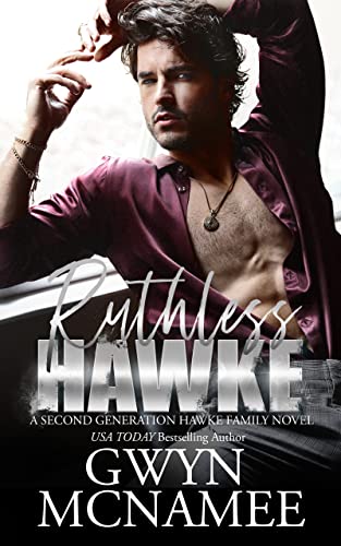 Ruthless Hawke (The Hawke Family Second Generation Book 1)