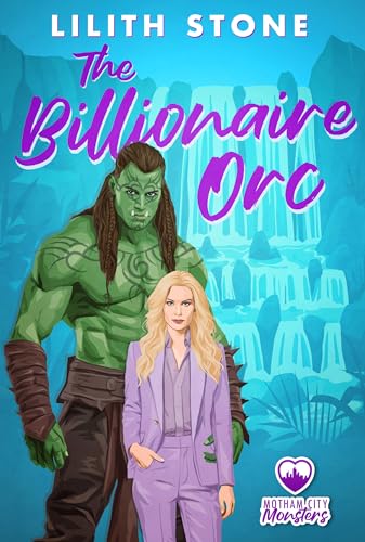 The Billionaire Orc (Motham City Monsters Book 3)