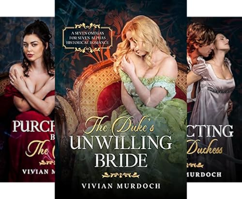 The Duke’s Unwilling Bride (Seven Omegas for Seven Alphas Book 1)