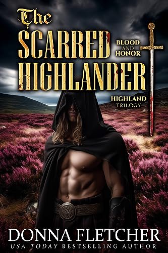 The Scarred Highlander (Blood & Honor Highland Trilogy Book 1)