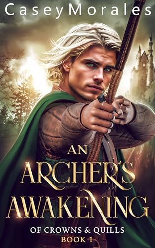 An Archer’s Awakening (Of Crowns & Quills Book 1)