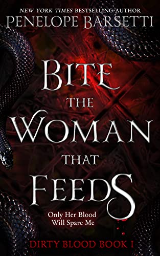 Bite the Woman That Feeds (Dirty Blood Book 1)