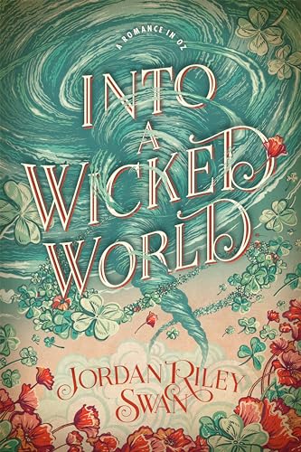 Into a Wicked World (A Romance in Oz Book 1)
