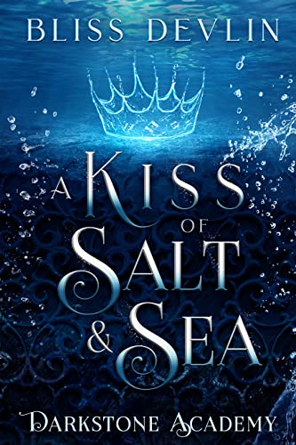 A Kiss of Salt & Sea (Darkstone Academy Book 1)