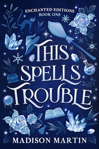 This Spells Trouble (Enchanted Editions Book 1)