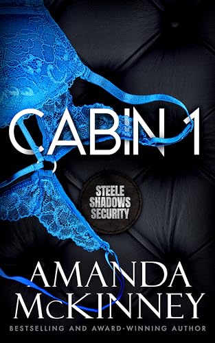 Cabin 1 (Steele Shadows Security Book 1)