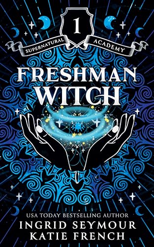 Freshman Witch (Supernatural Academy Book 1)