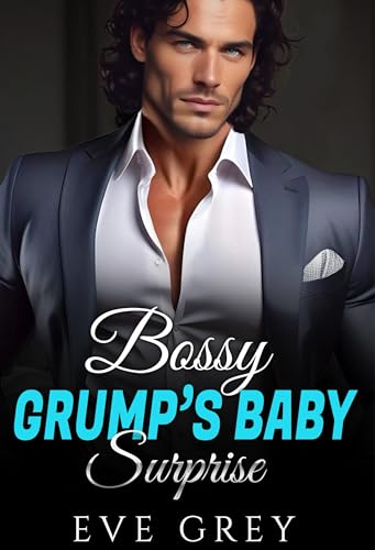 Bossy Grump’s Baby Surprise