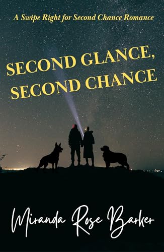 Second Glance, Second Chance (Swipe RIght for Second Chance Romance Book 1)