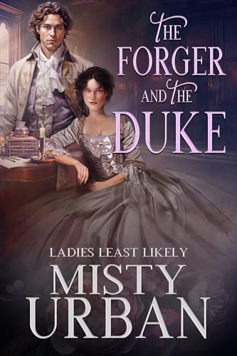 The Forger and the Duke (Ladies Least Likely Book 2)