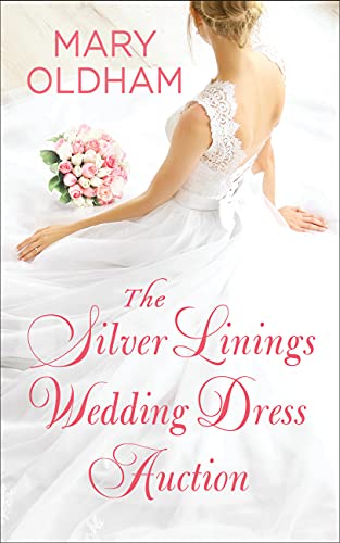 The Silver Linings Wedding Dress Auction (The Silver Linings Series Book 1)