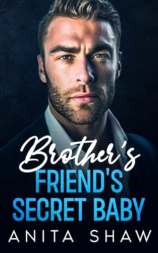 Brother’s Friend’s Secret Baby