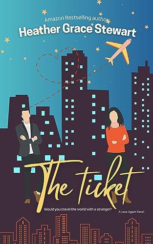 The Ticket (Love Again Series Book 1)