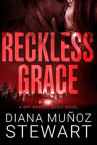 Reckless Grace (Spy Makers Guild Book 2)