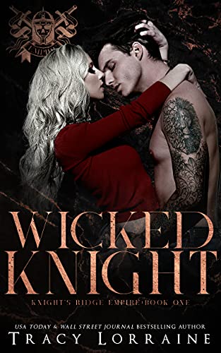 Wicked Knight (Knight’s Ridge Empire: Wicked Trilogy Book 1)