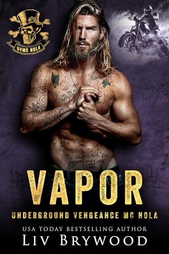 Vapor (Underground Vengeance MC Romance, NOLA Chapter Book 1)