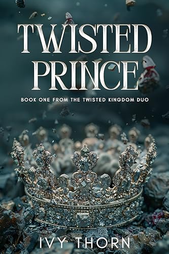 Twisted Prince (Twisted Kingdom Book 1)