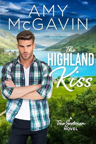 The Highland Kiss (True Scotsman Book 1)