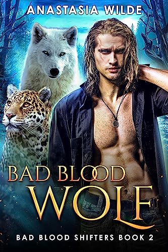 Bad Blood Wolf (Bad Blood Shifters Book 2)