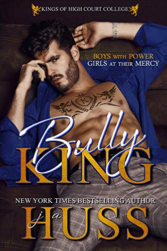 Bully King (Kings of High Court College Book 1)