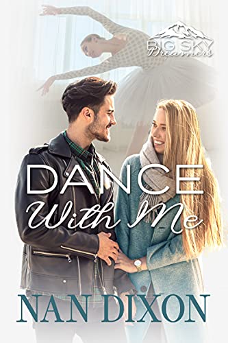 Dance With Me (Big Sky Dreamers Book 3)