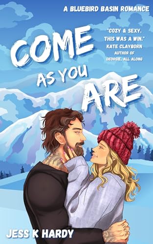 Come As You Are (Bluebird Basin Book 1)