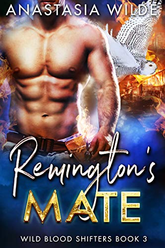 Remington’s Mate (Wild Blood Shifters Book 3)