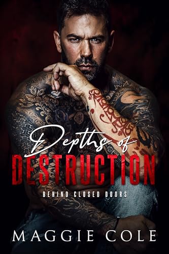 Depths of Destruction (Behind Closed Doors Book 1)