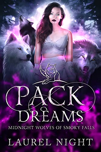 Pack Dreams (Midnight Wolves of Smoky Falls Book 1)