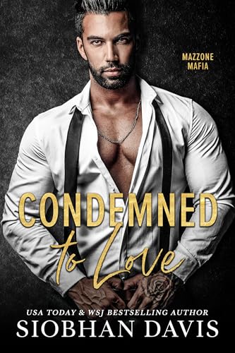 Condemned to Love (Mazzone Mafia Book 1)