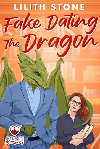 Fake Dating The Dragon (Motham City Monsters Book 4)