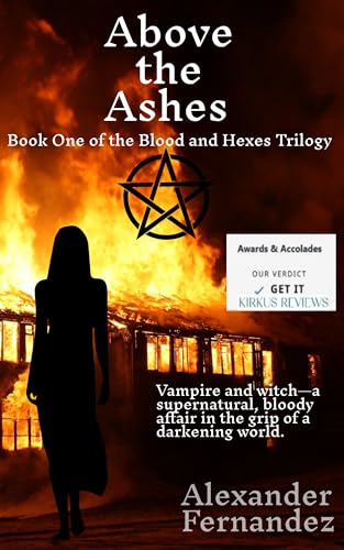 Above the Ashes (Blood and Hexes Book 1)