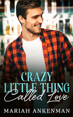 Crazy Little Thing Called Love (Jackson Family Distillery Book 1)